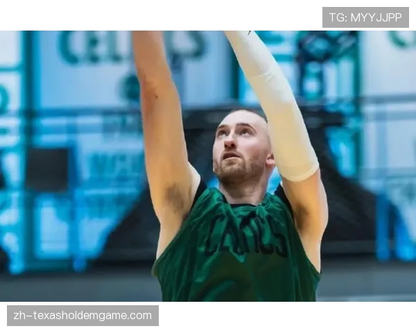 凯尔特人三月赛程解析：马祖拉计划增加区域联防比例应对锋线强队